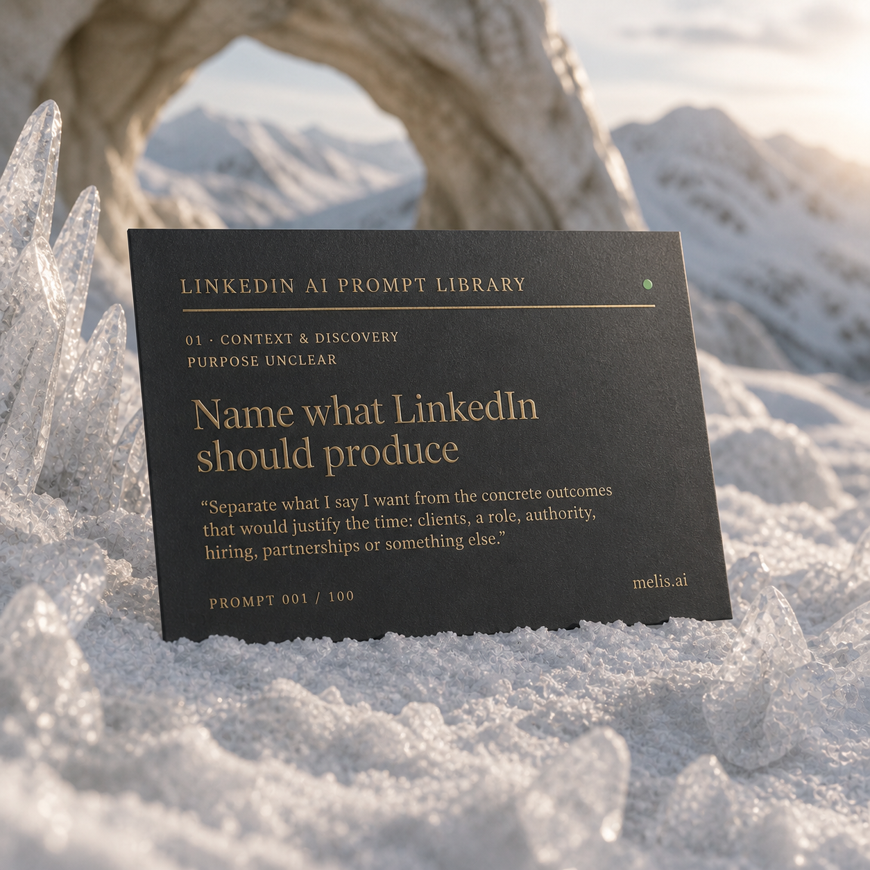 Charcoal LinkedIn prompt card among snow crystals showing the verified Context & Discovery prompt Name what LinkedIn should produce